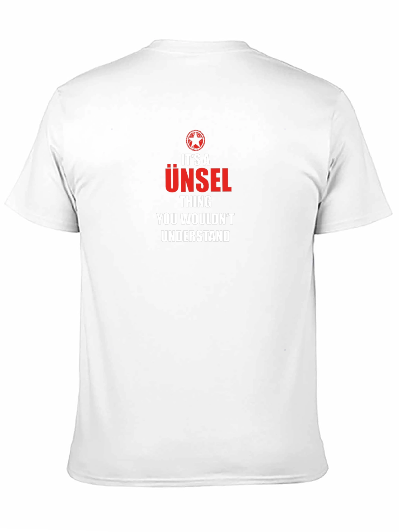 Its a Ünsel Thing T-Shirt - You Wouldnt Understand!