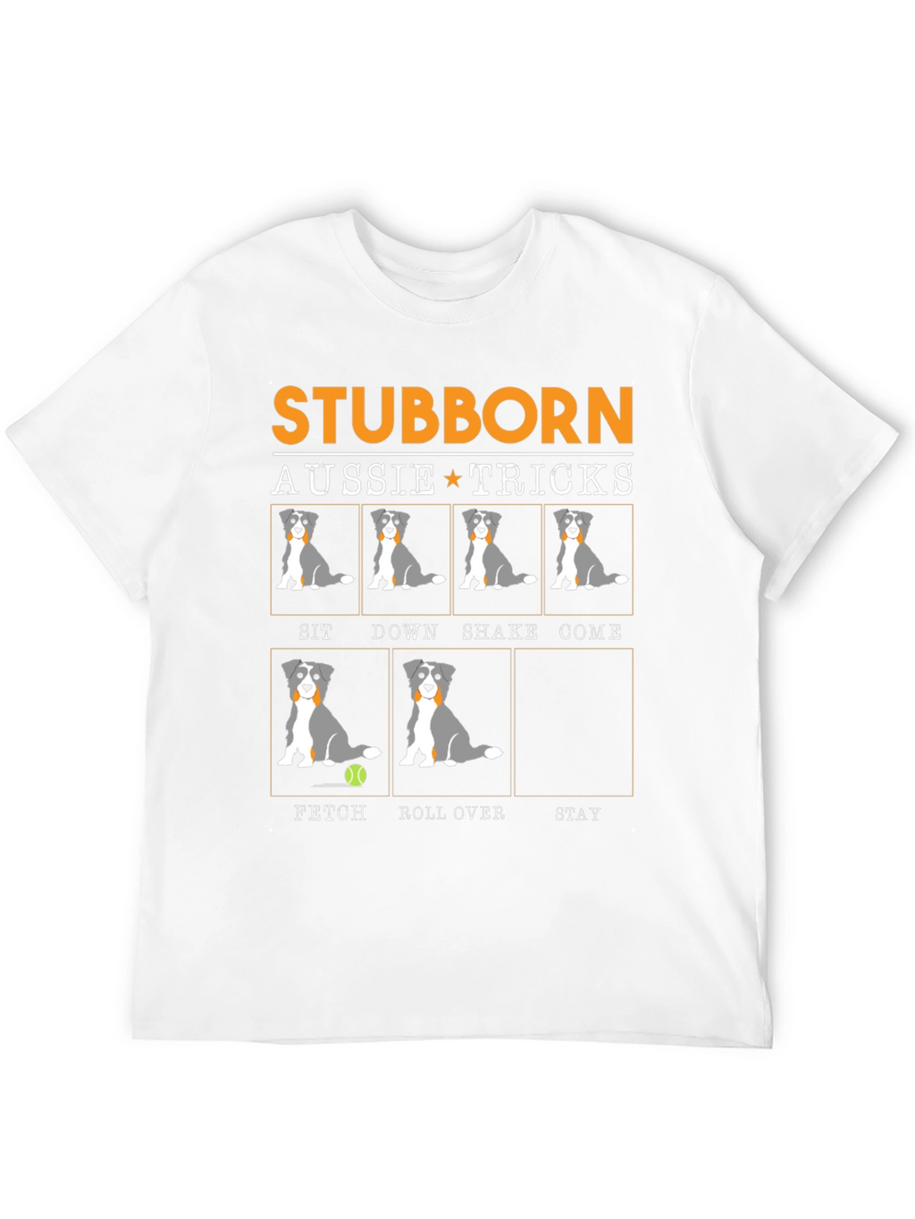Stubborn Aussie Tricks T-Shirt