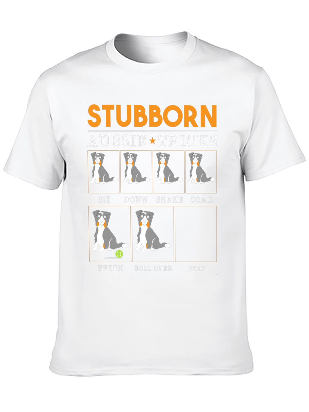 Stubborn Aussie Tricks T-Shirt