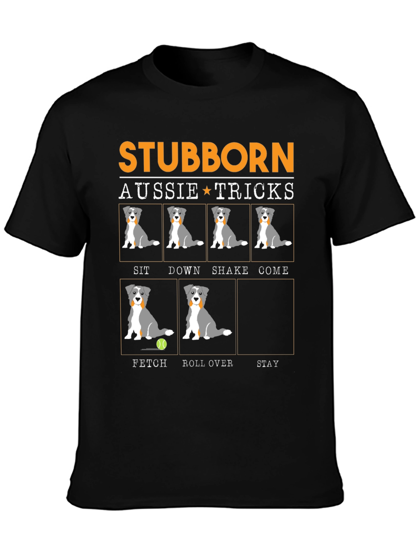 Stubborn Aussie Tricks T-Shirt