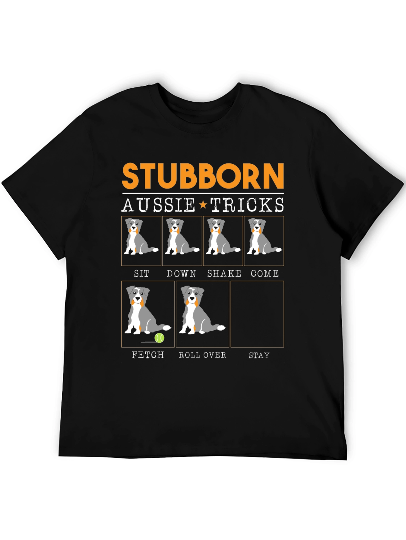 Stubborn Aussie Tricks T-Shirt