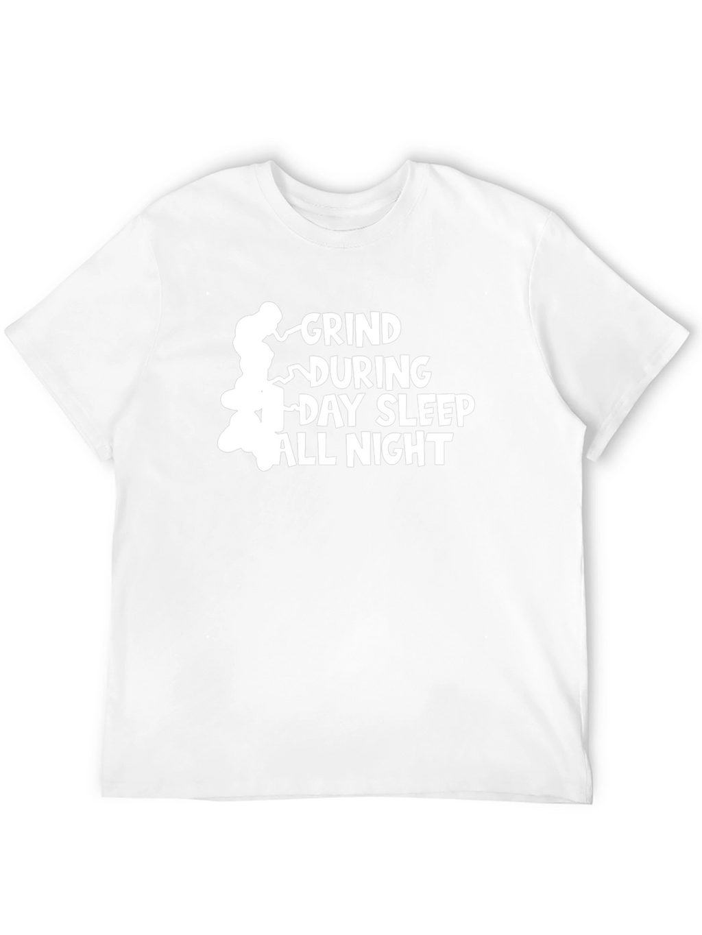 Grind During Day Sleep All Night Black T-Shirt