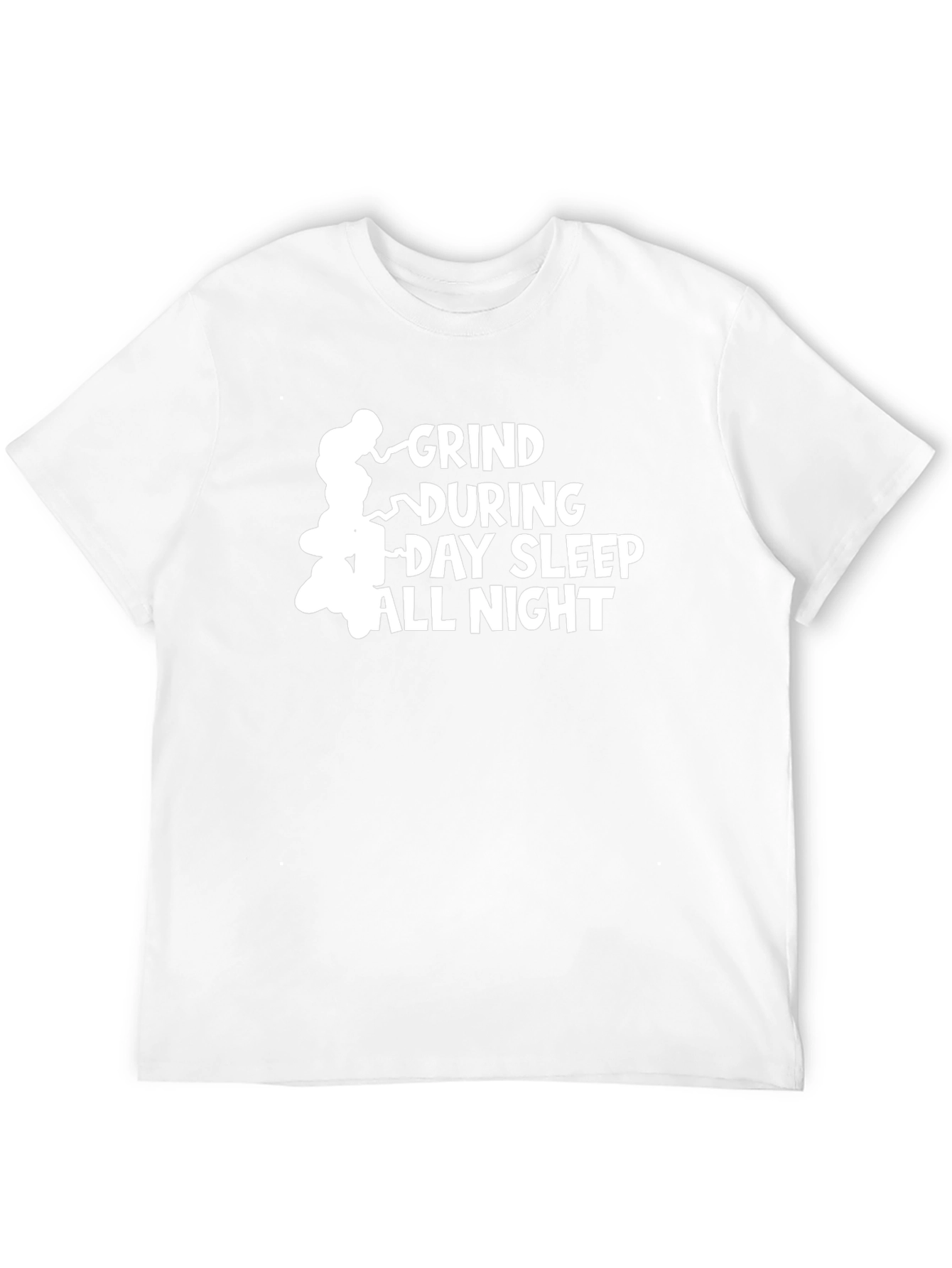 Grind During Day Sleep All Night Black T-Shirt