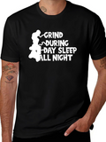 Grind During Day Sleep All Night Black T-Shirt