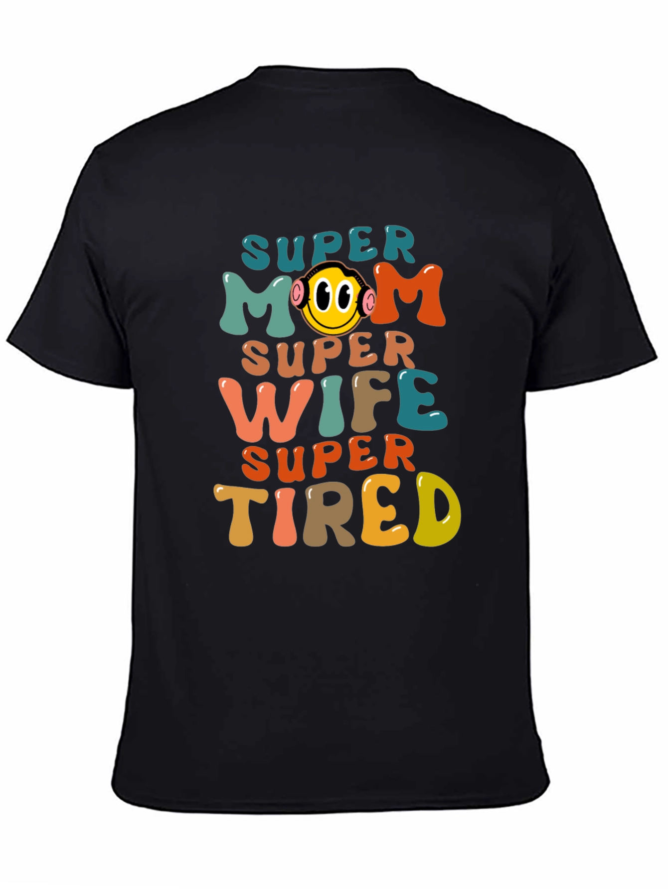 Super Mom Wife Tired Graphic Tee