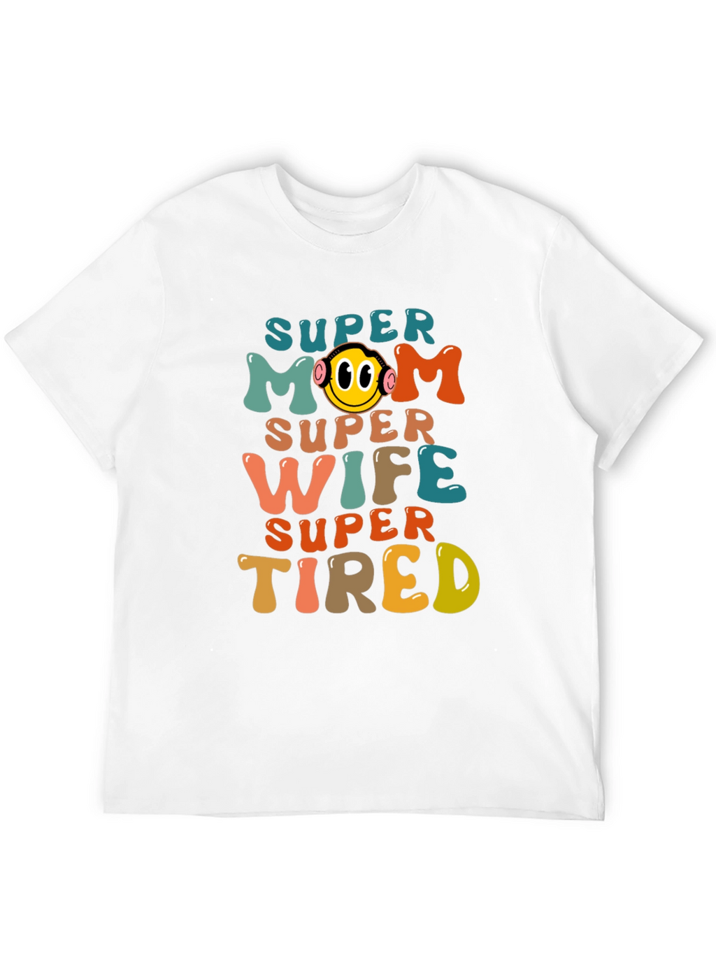 Super Mom Wife Tired Graphic Tee