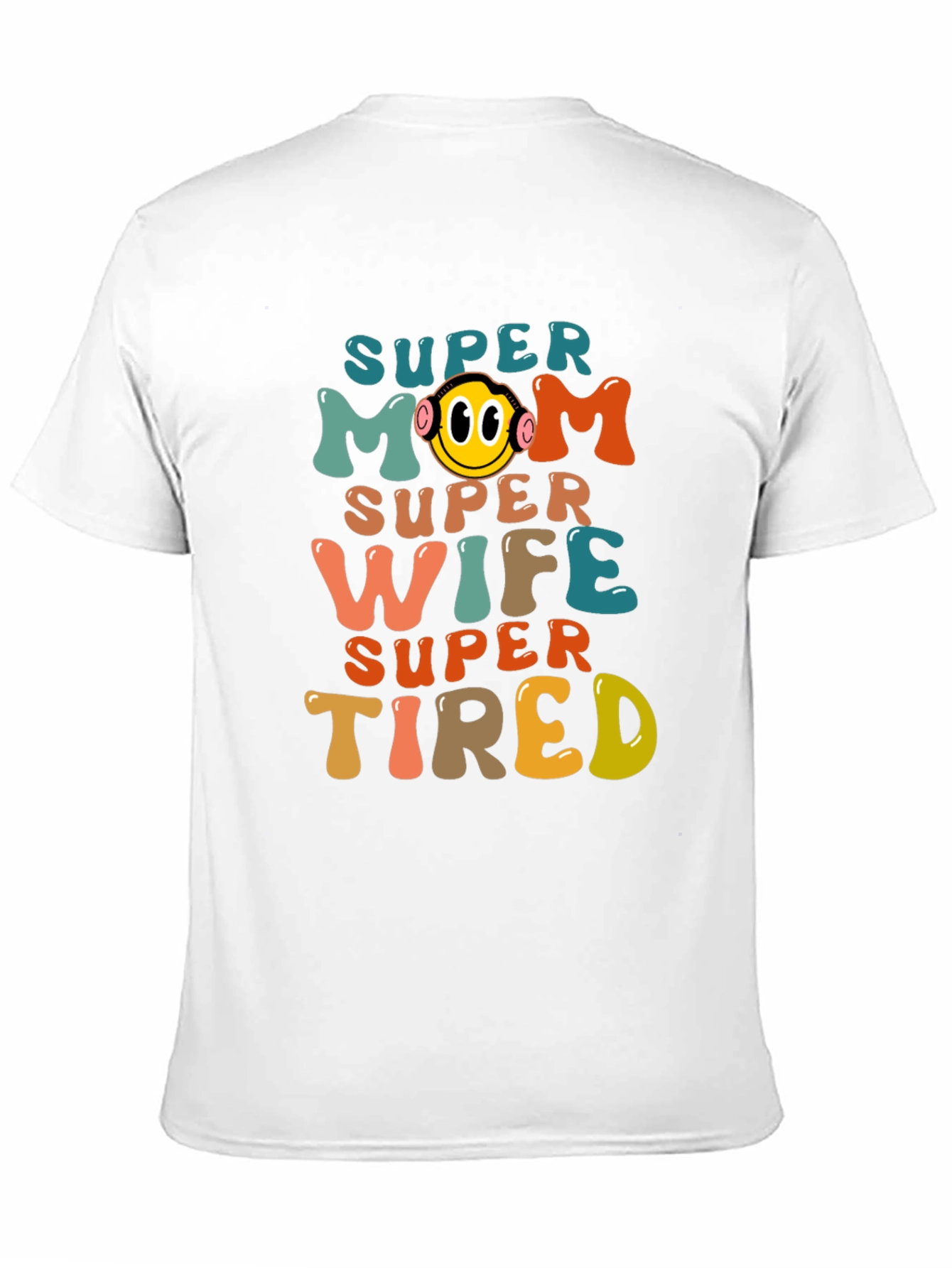 Super Mom Wife Tired Graphic Tee
