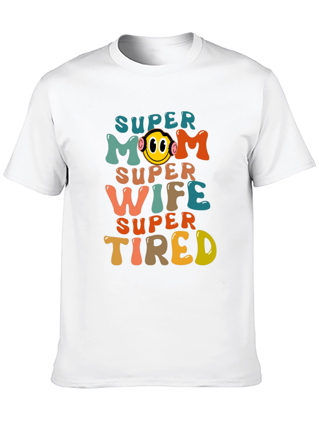 Super Mom Wife Tired Graphic Tee
