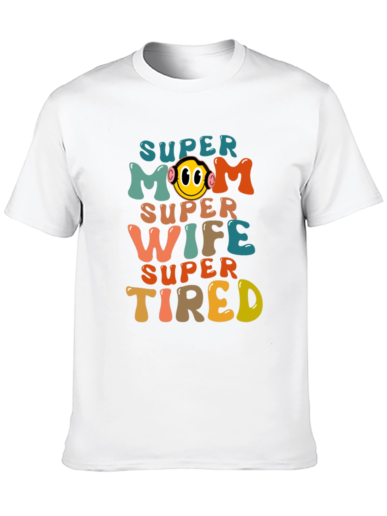 Super Mom Wife Tired Graphic Tee