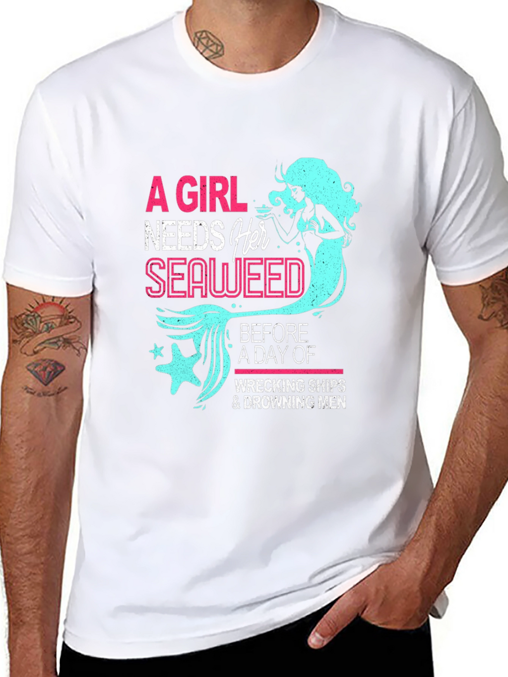 Funny Mermaid T-Shirt - A Girl Needs Her Seaweed