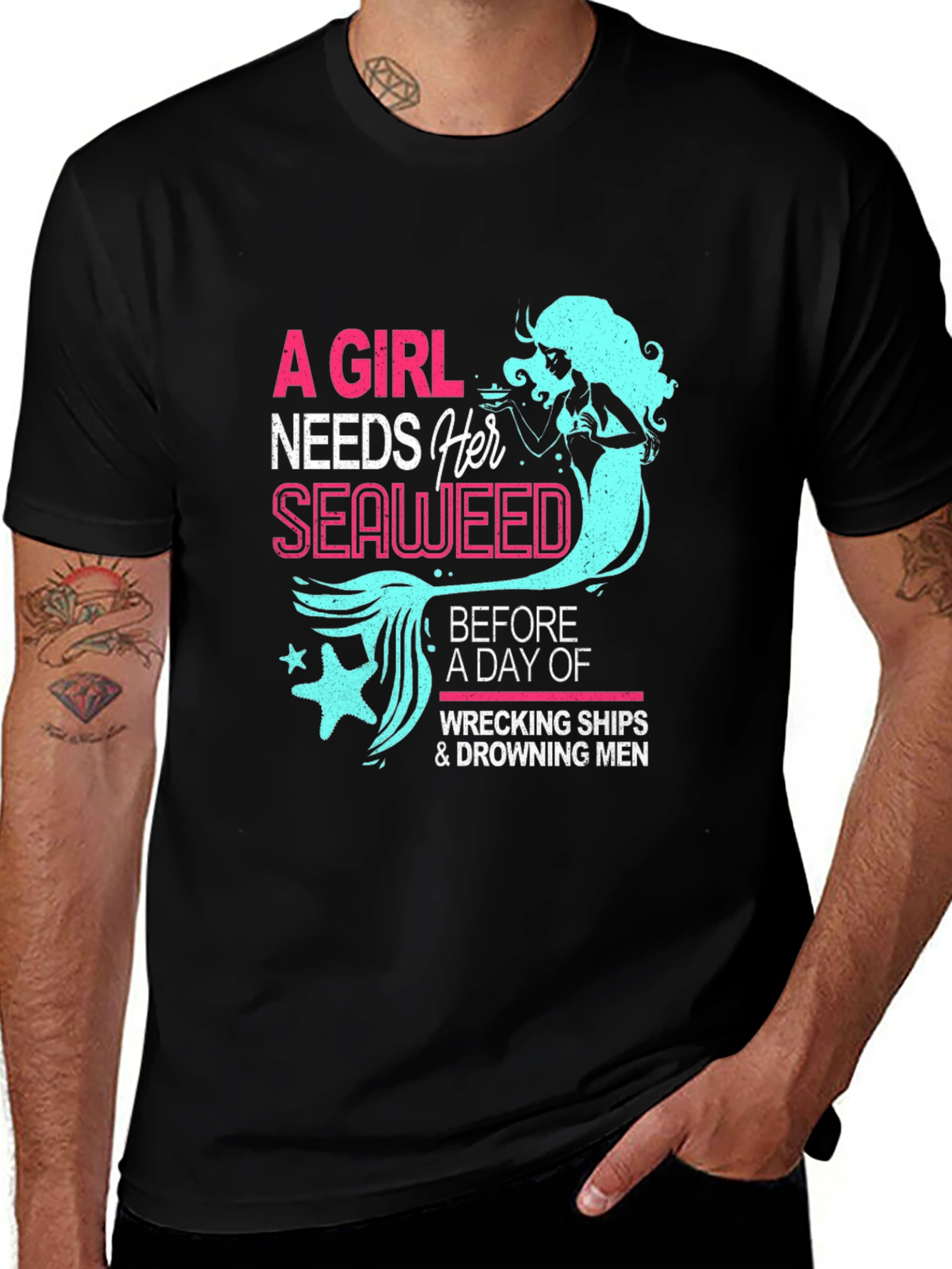 Funny Mermaid T-Shirt - A Girl Needs Her Seaweed