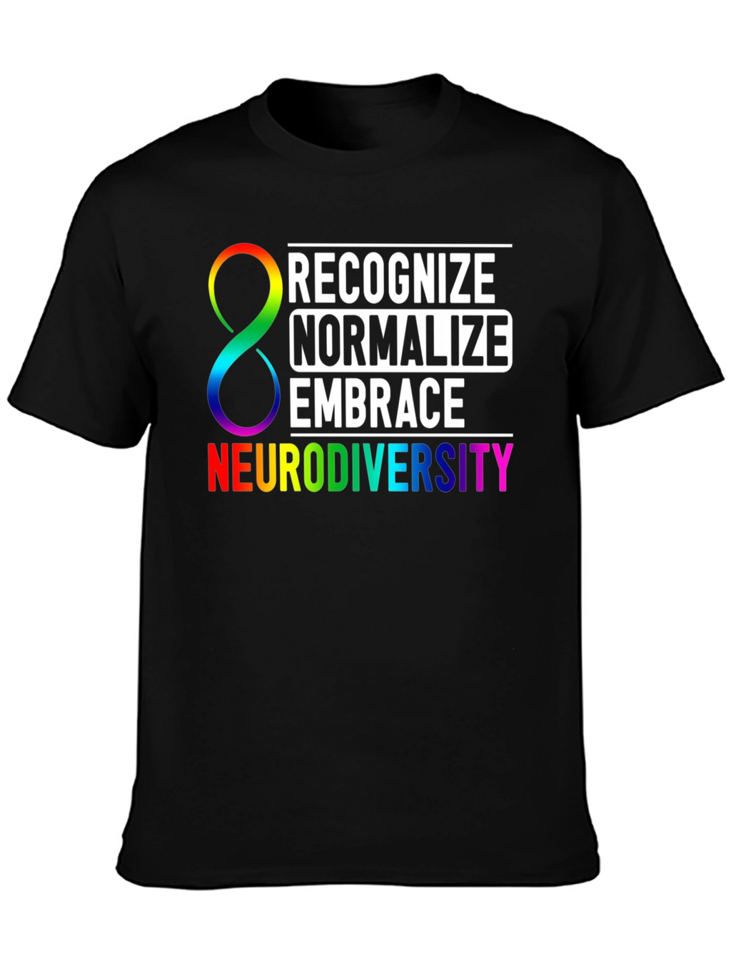 Neurodiversity Awareness T-Shirt: Recognize Normalize Embrace