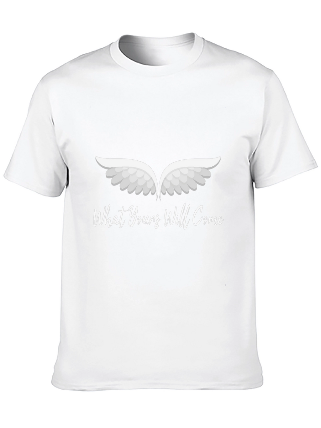 What Yours Will Come Graphic T-Shirt