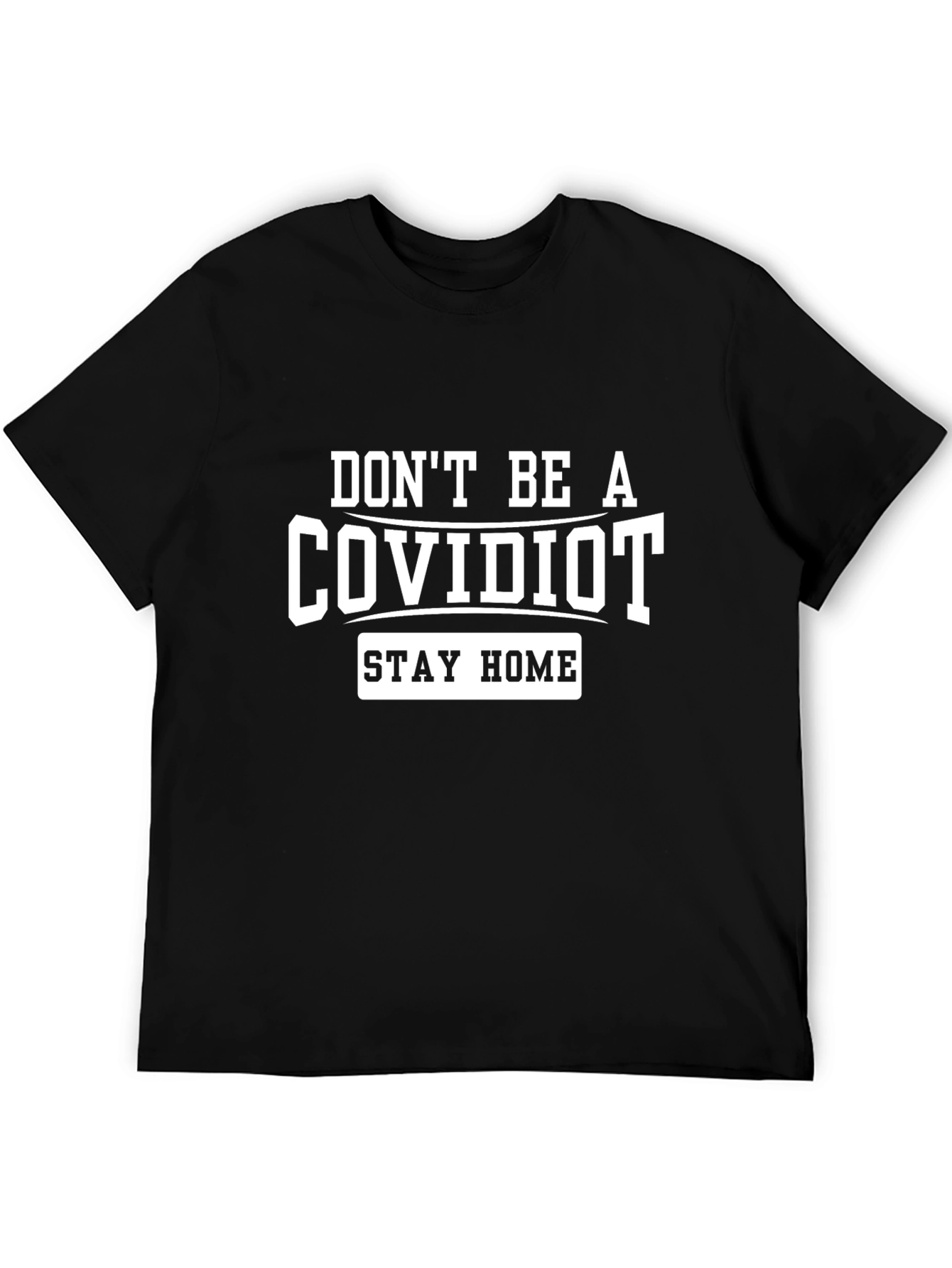 Dont Be A COVIDIOT Graphic Tee