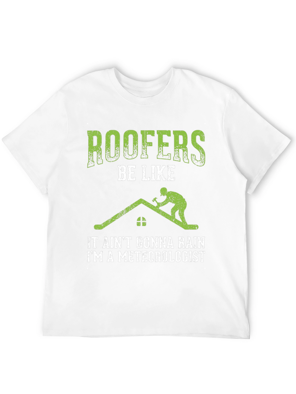 Roofer Meteorologist Graphic Tee