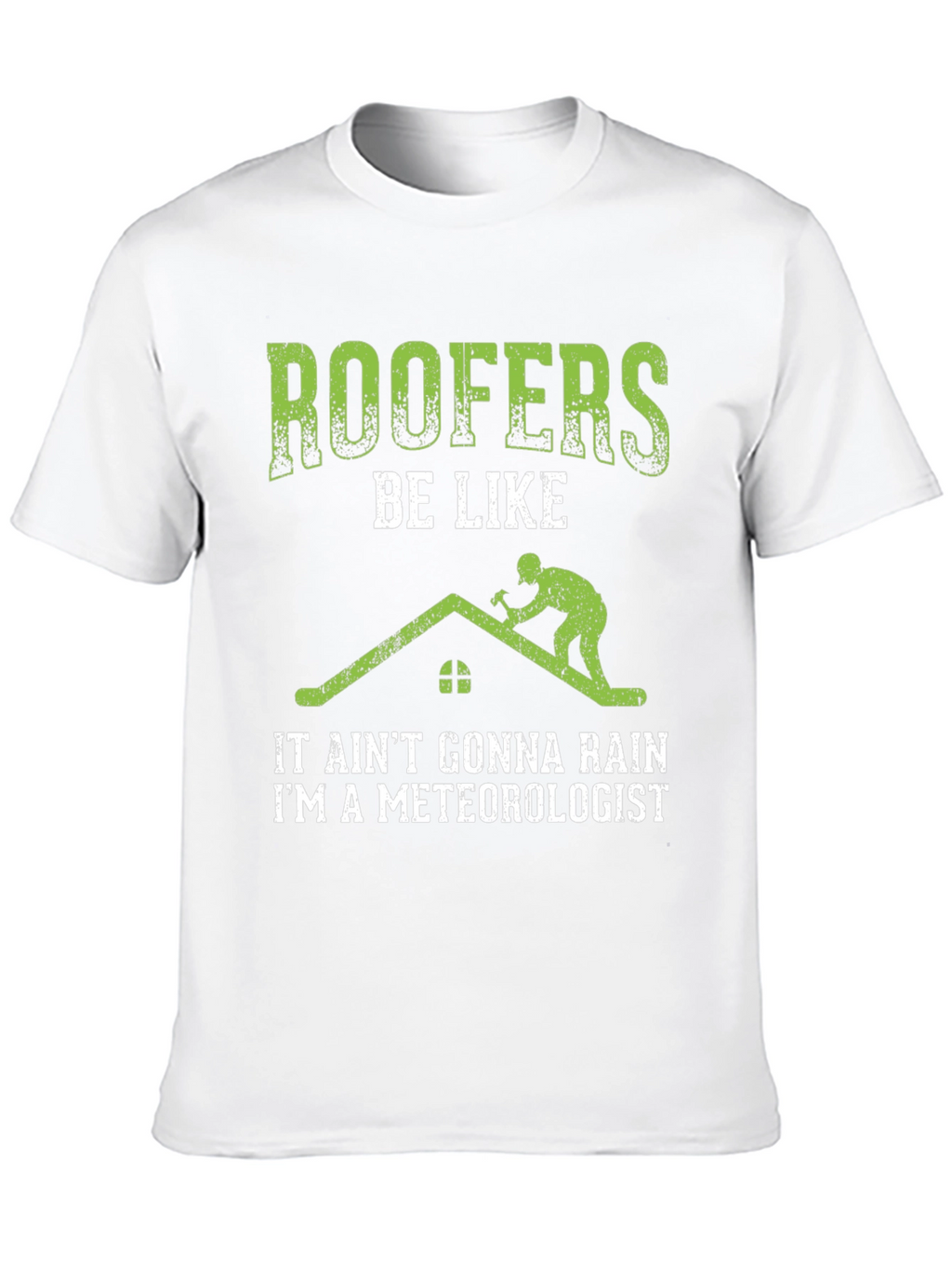 Roofer Meteorologist Graphic Tee