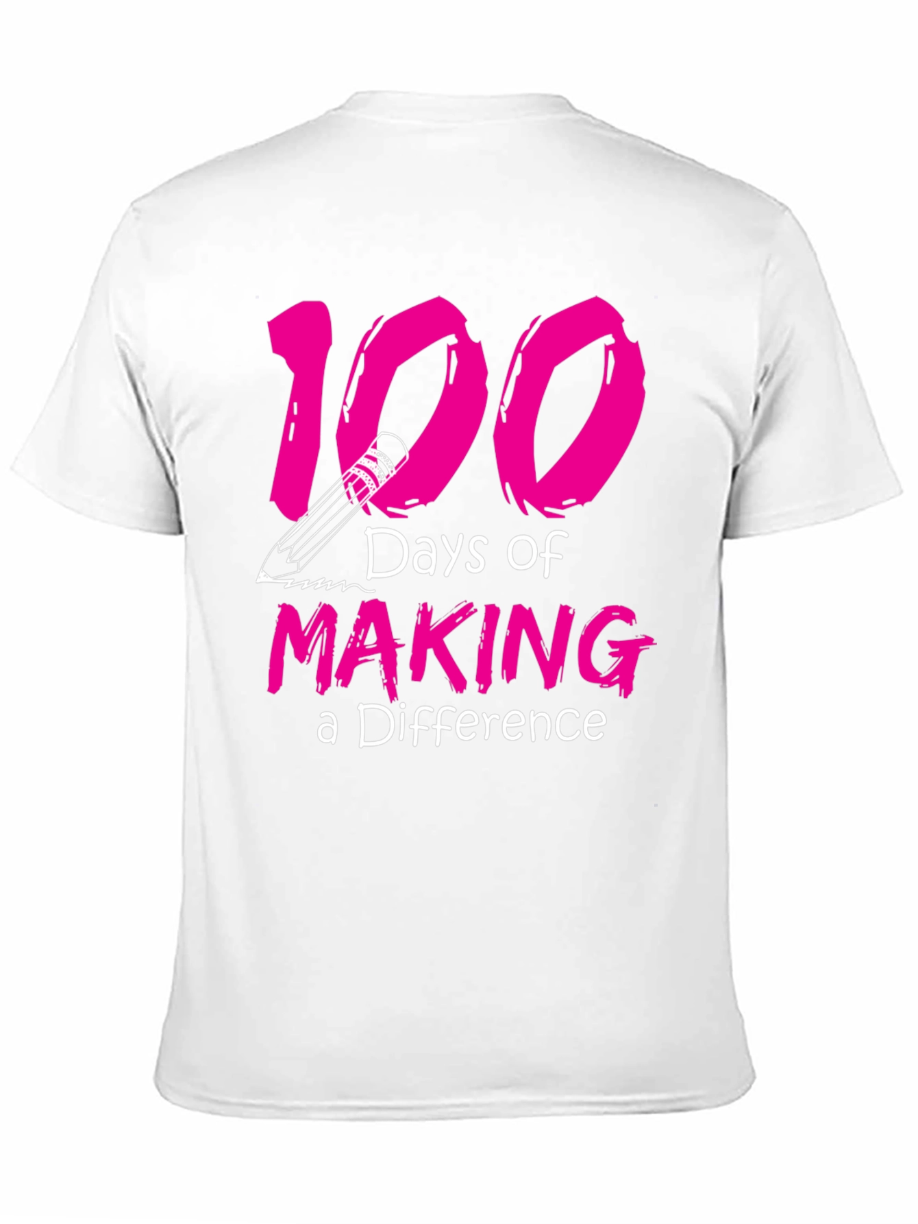 100 Days of Making a Difference T-Shirt