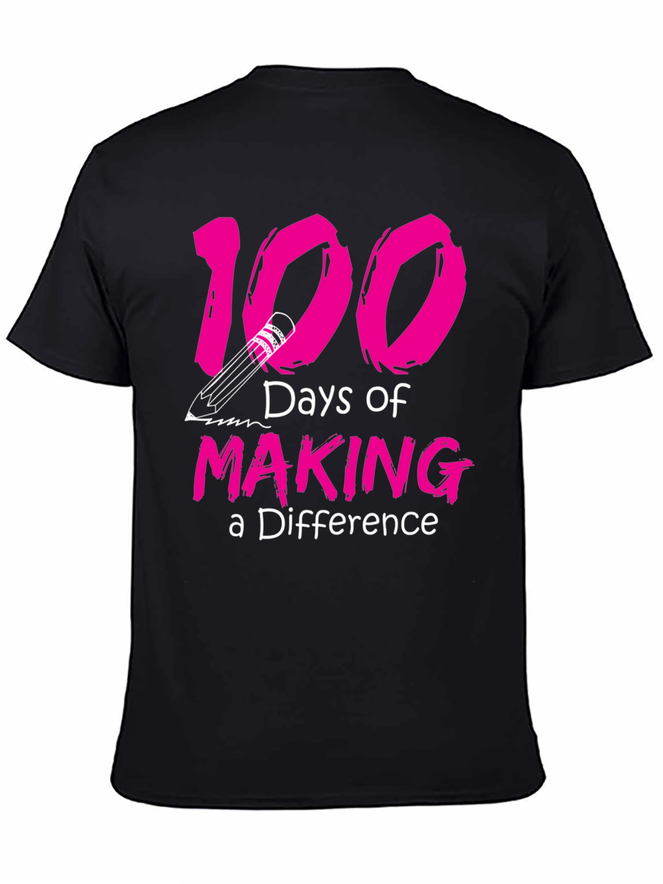 100 Days of Making a Difference T-Shirt