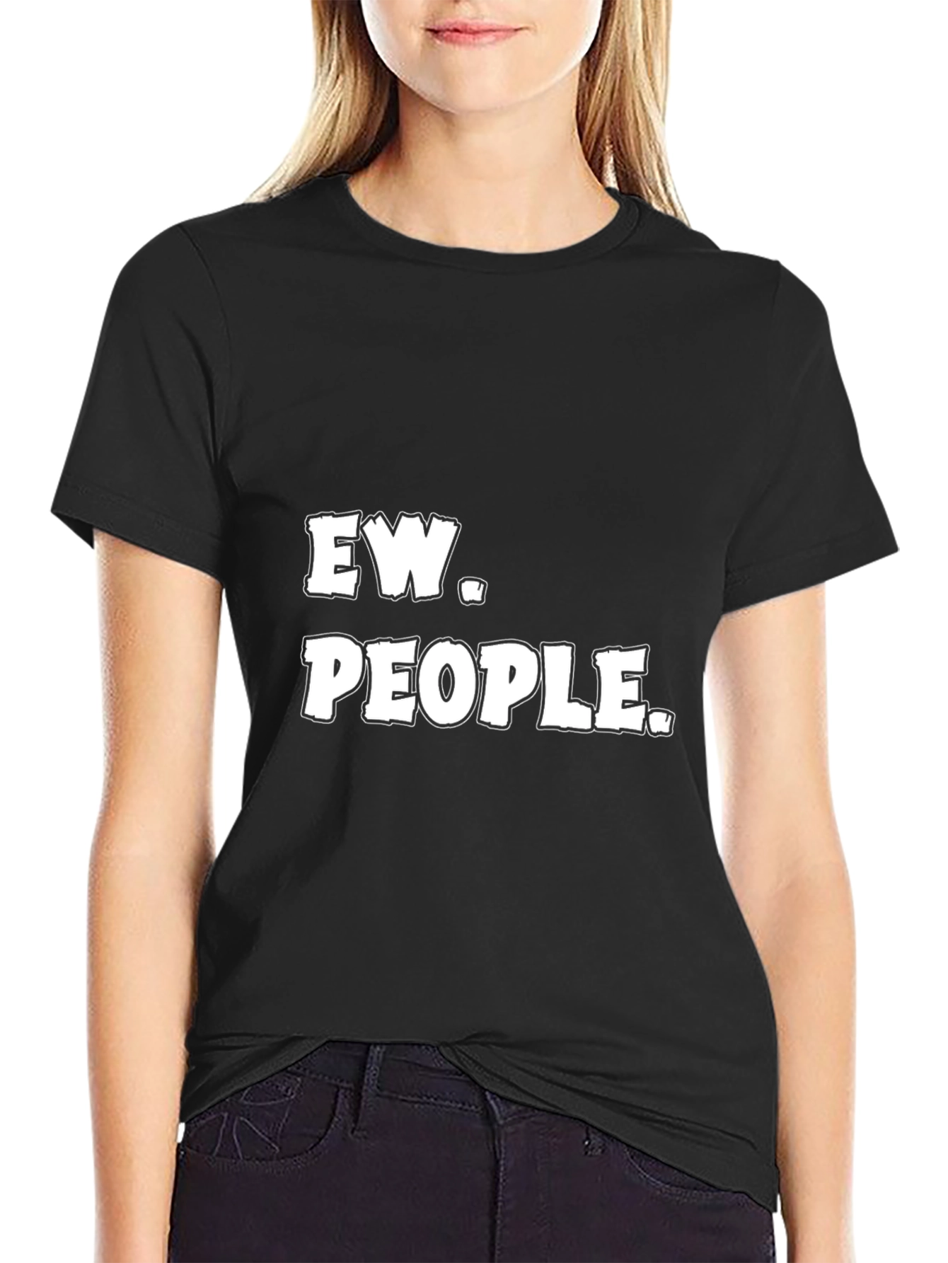 Ew People T-Shirt Funny Sarcastic Tee