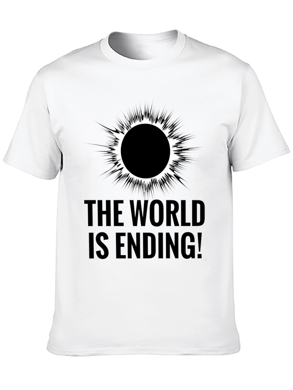 The World is Ending! Graphic T-Shirt