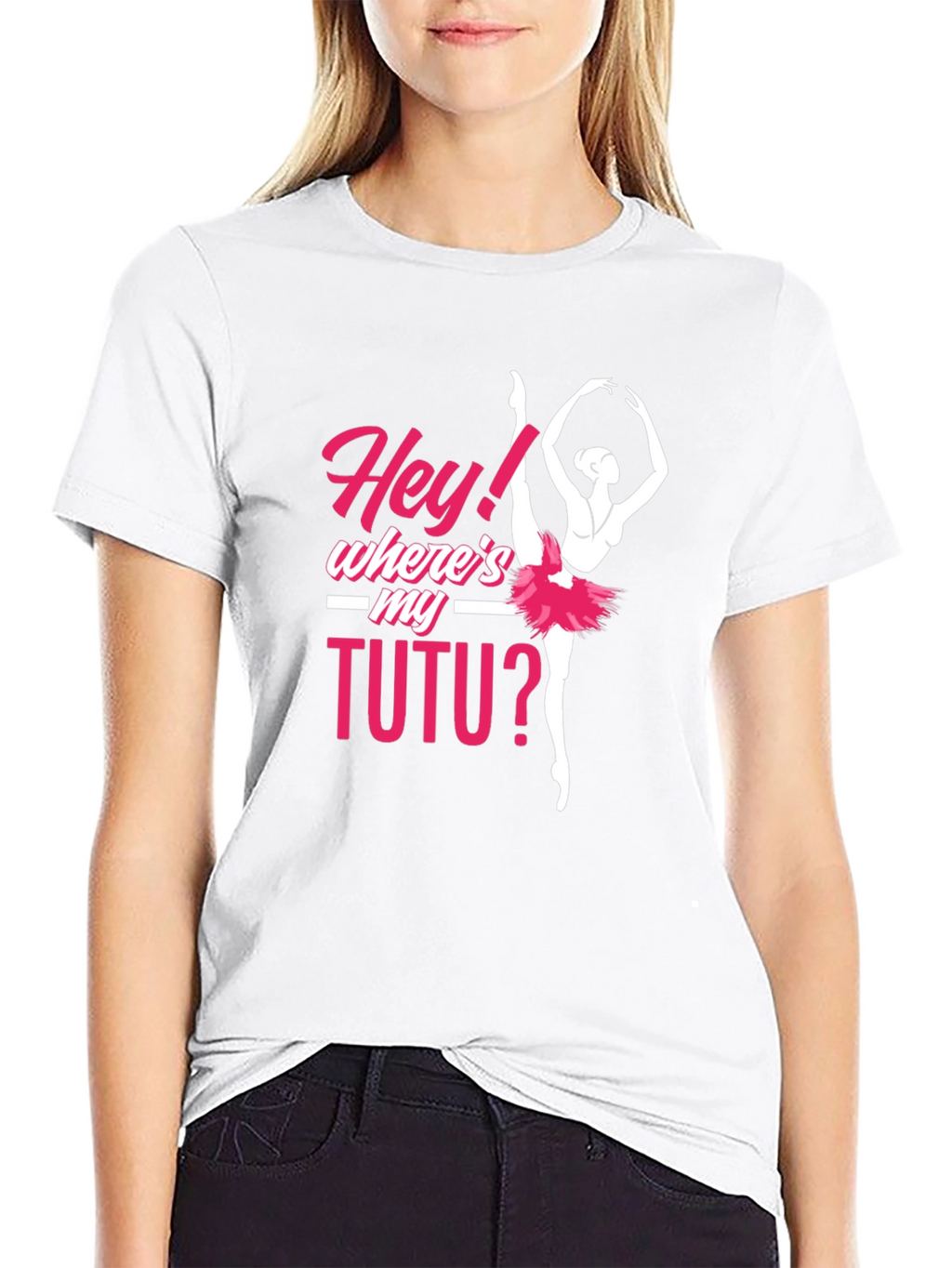 Hey! Wheres My Tutu? Ballerina T-Shirt