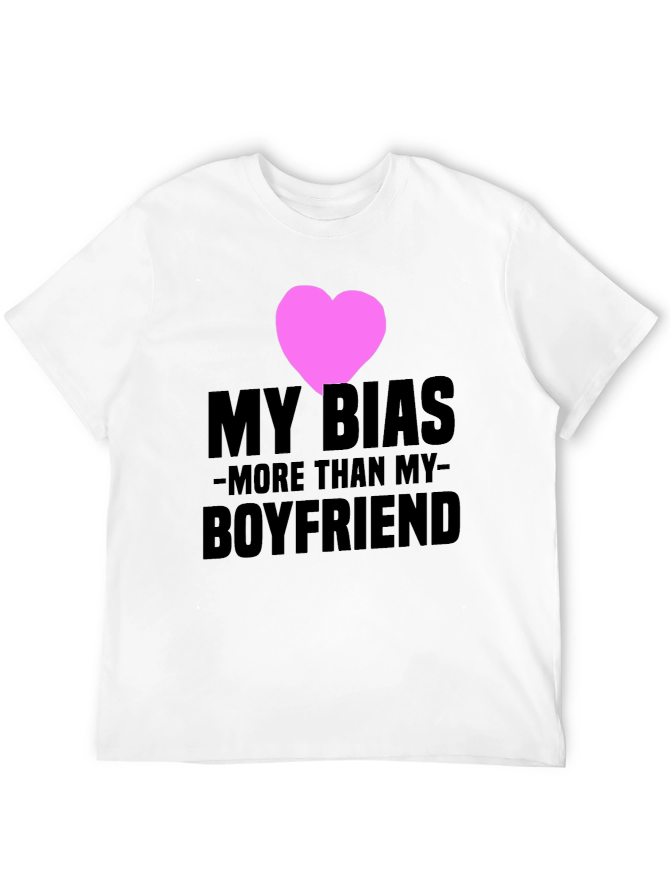 My Bias More Than My Boyfriend T-Shirt