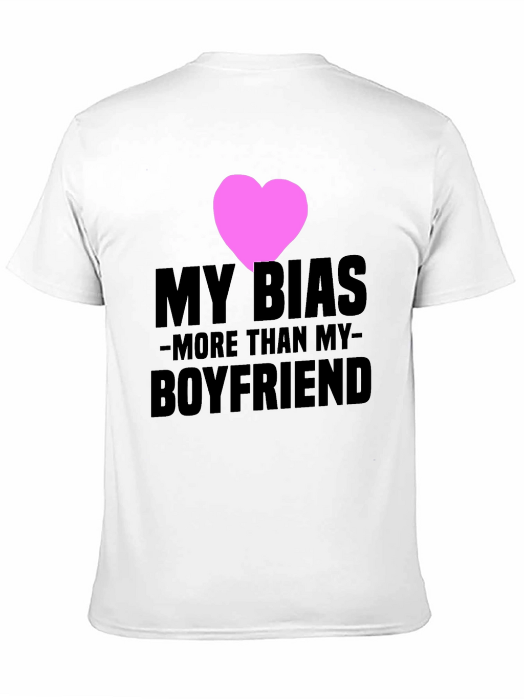 My Bias More Than My Boyfriend T-Shirt