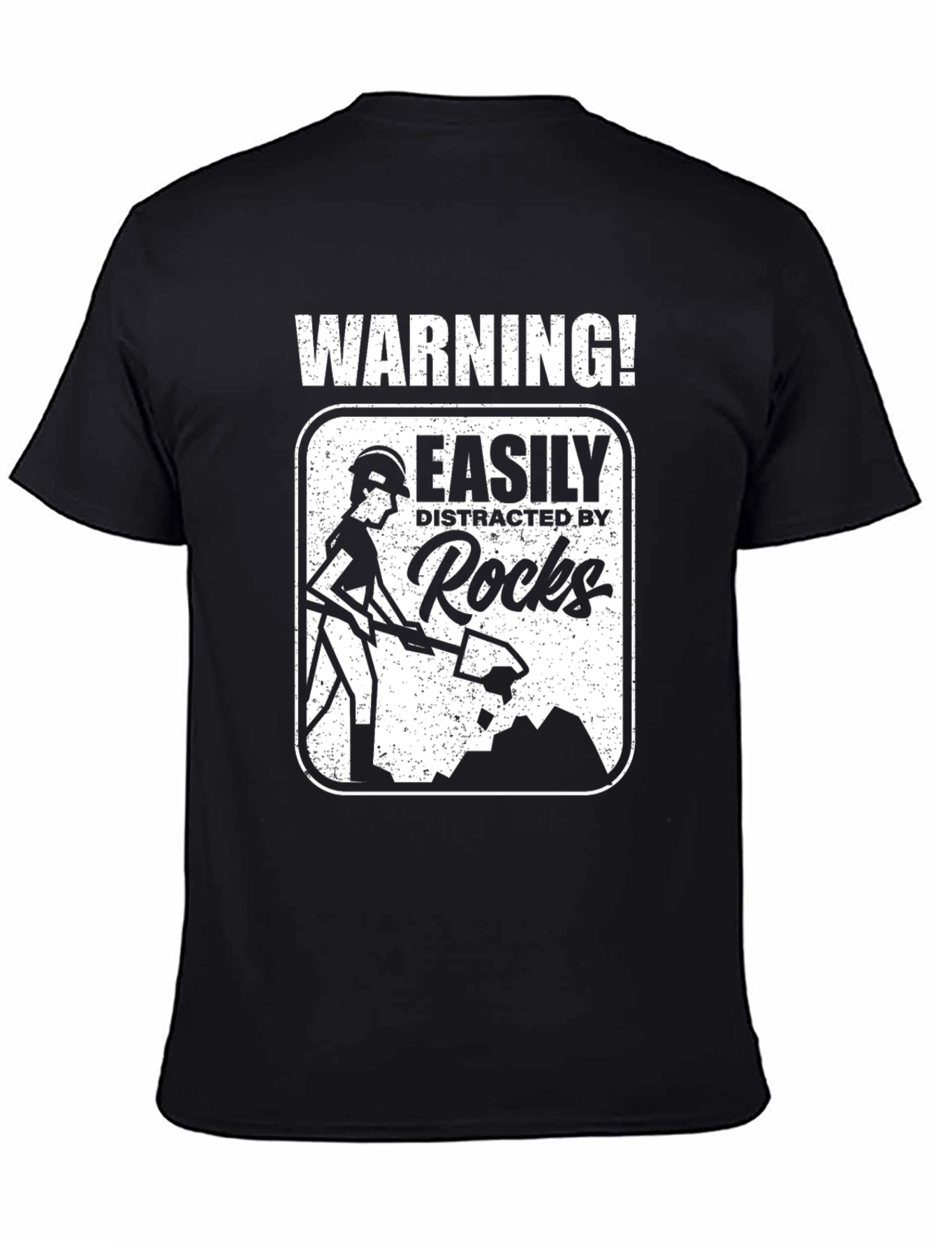 Warning! Easily Distracted By Rocks Black T-Shirt