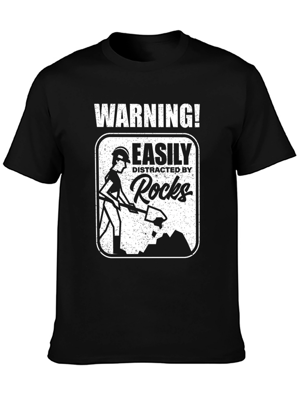 Warning! Easily Distracted By Rocks Black T-Shirt