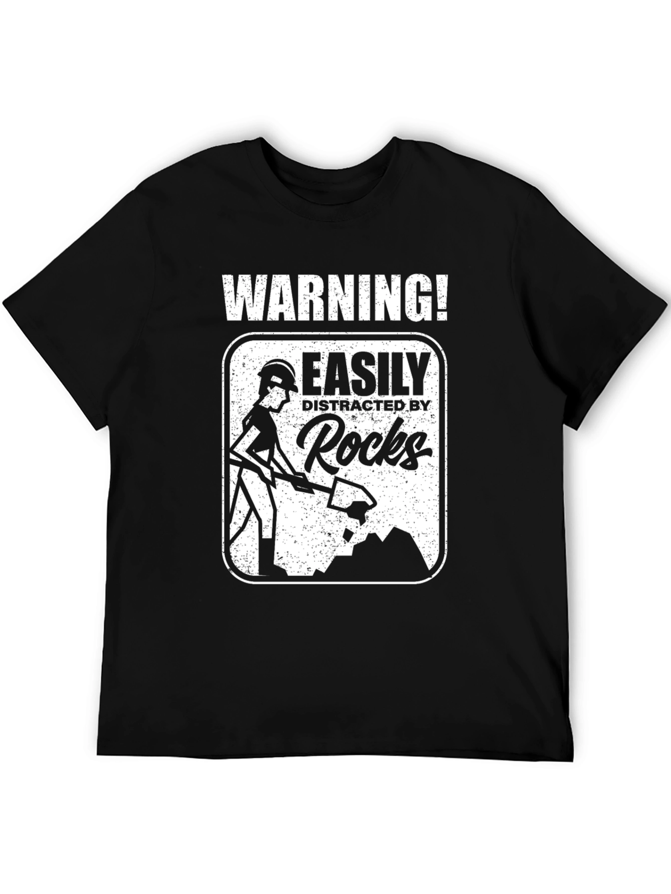 Warning! Easily Distracted By Rocks Black T-Shirt