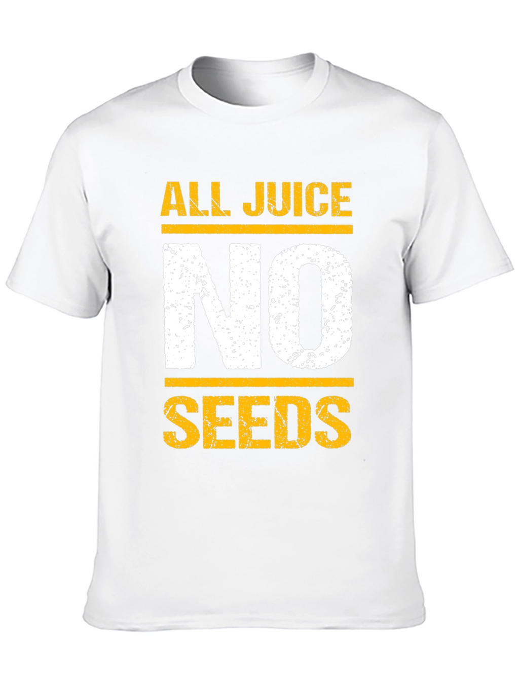 All Juice No Seeds T-Shirt - Funny Graphic Tee