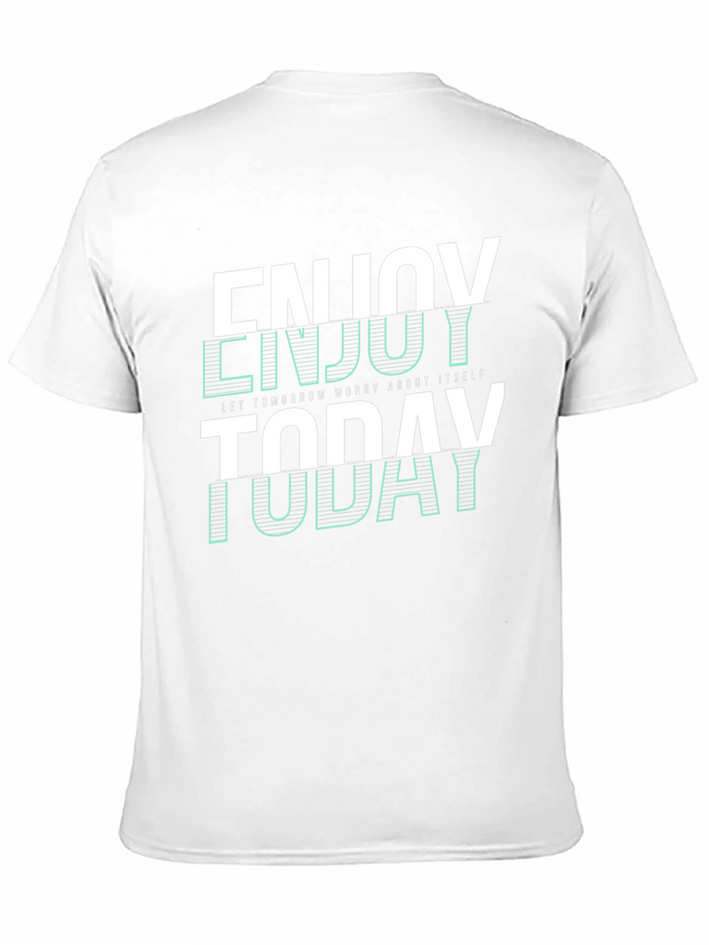 Enjoy Today Graphic T-Shirt