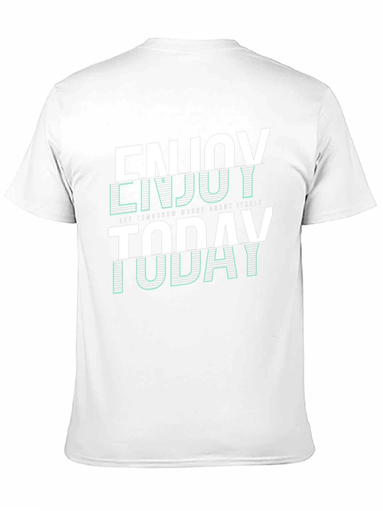 Enjoy Today Graphic T-Shirt