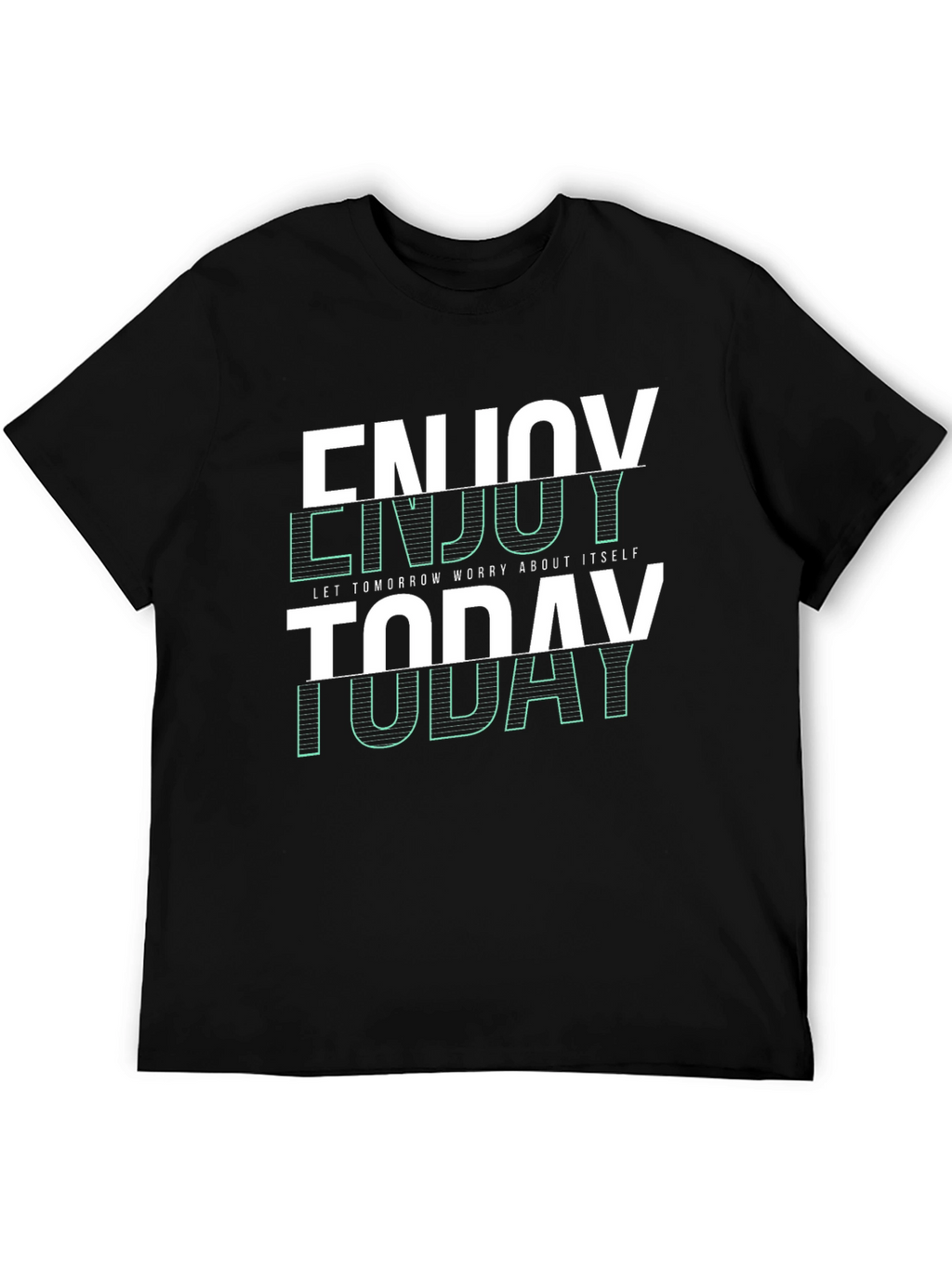 Enjoy Today Graphic T-Shirt