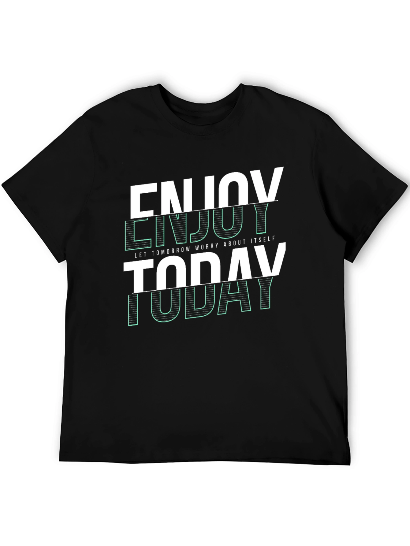 Enjoy Today Graphic T-Shirt