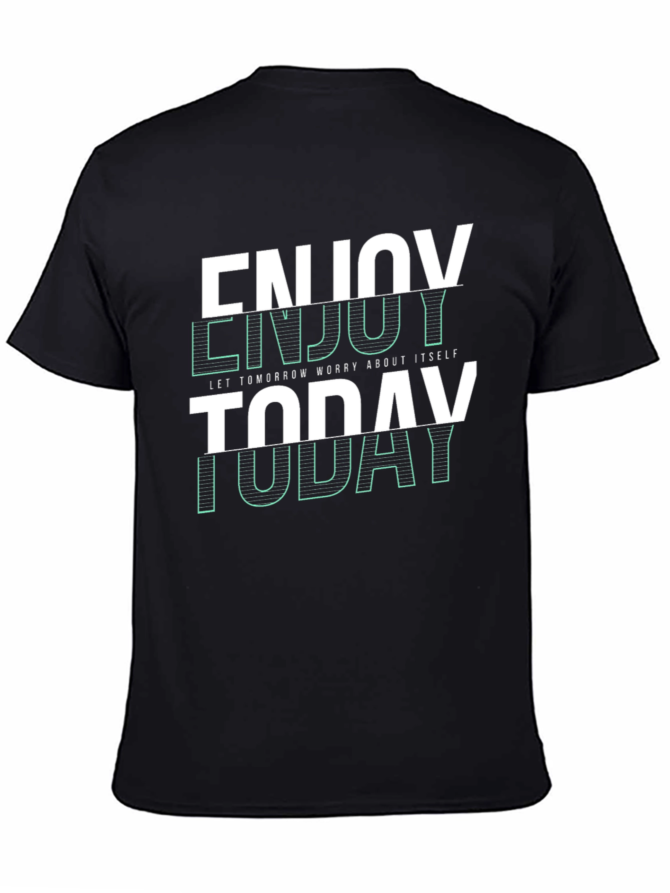 Enjoy Today Graphic T-Shirt