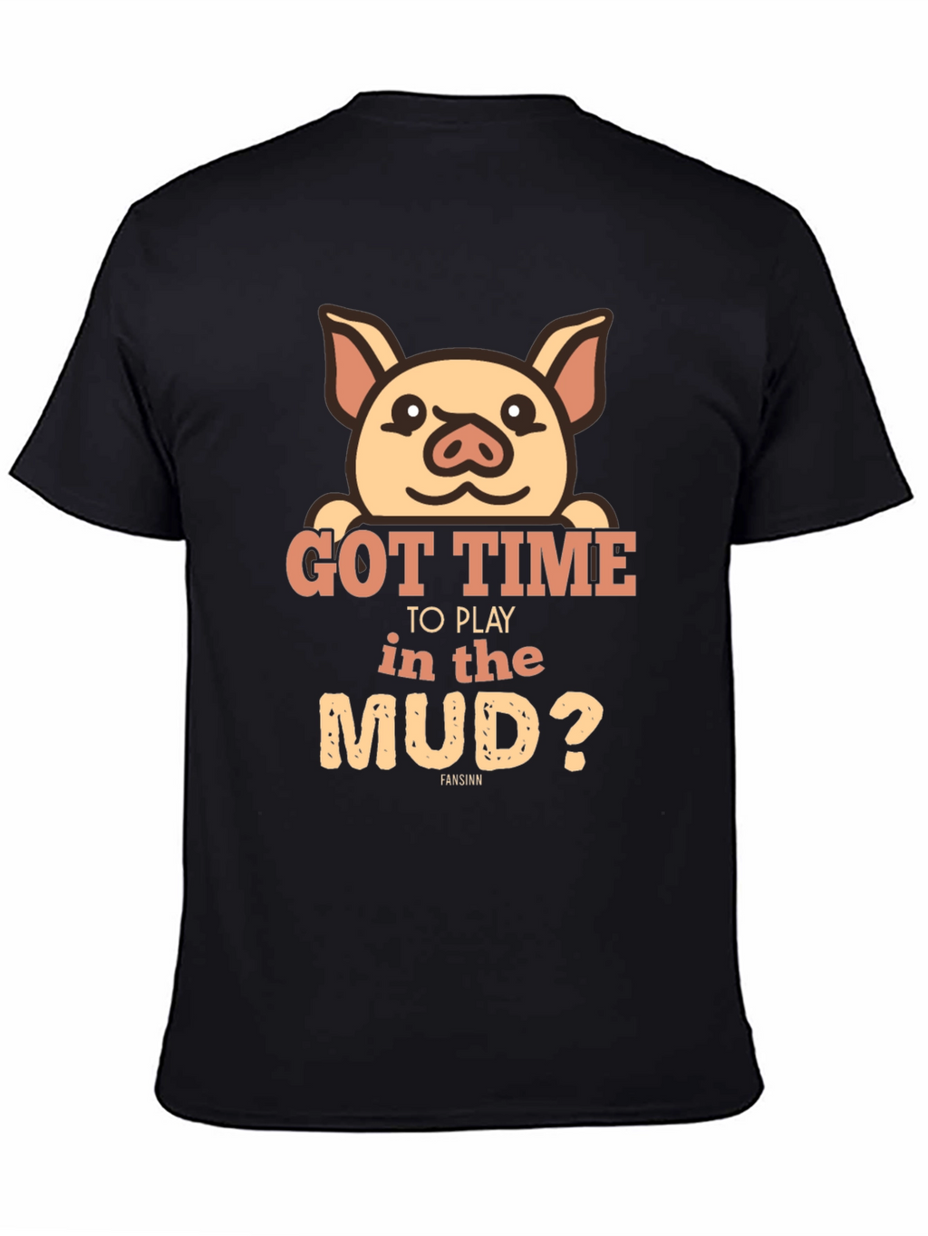 Pig Got Time To Play In Mud Black T-Shirt