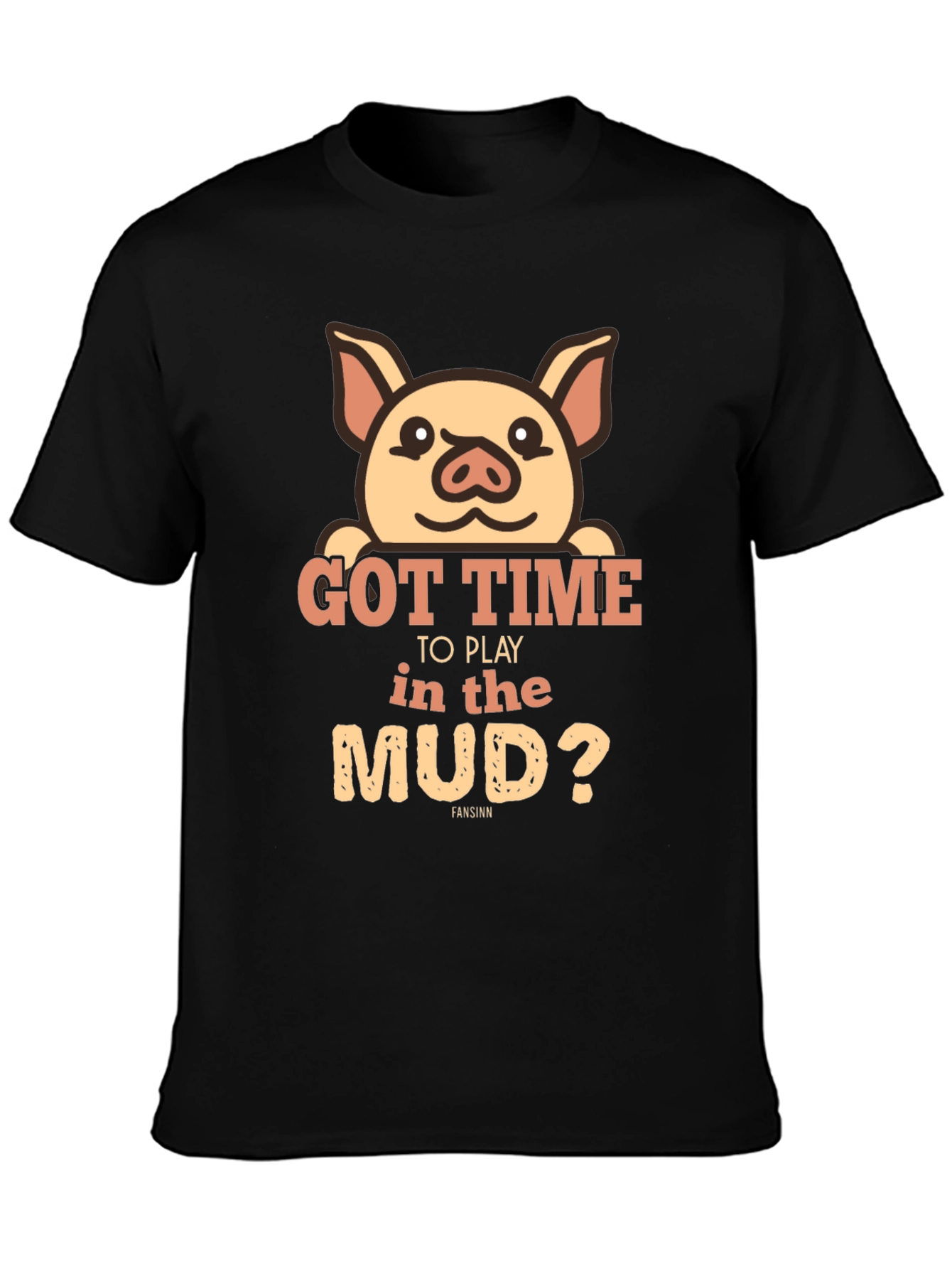 Pig Got Time To Play In Mud Black T-Shirt