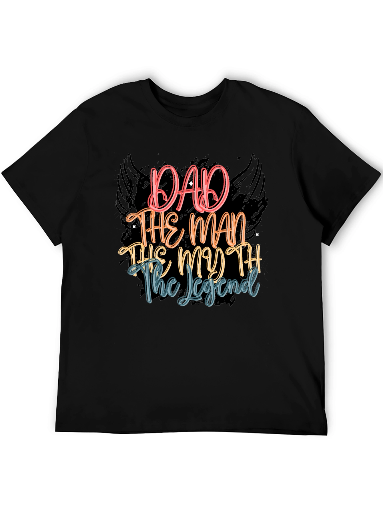 Dad The Man The Myth The Legend T-Shirt