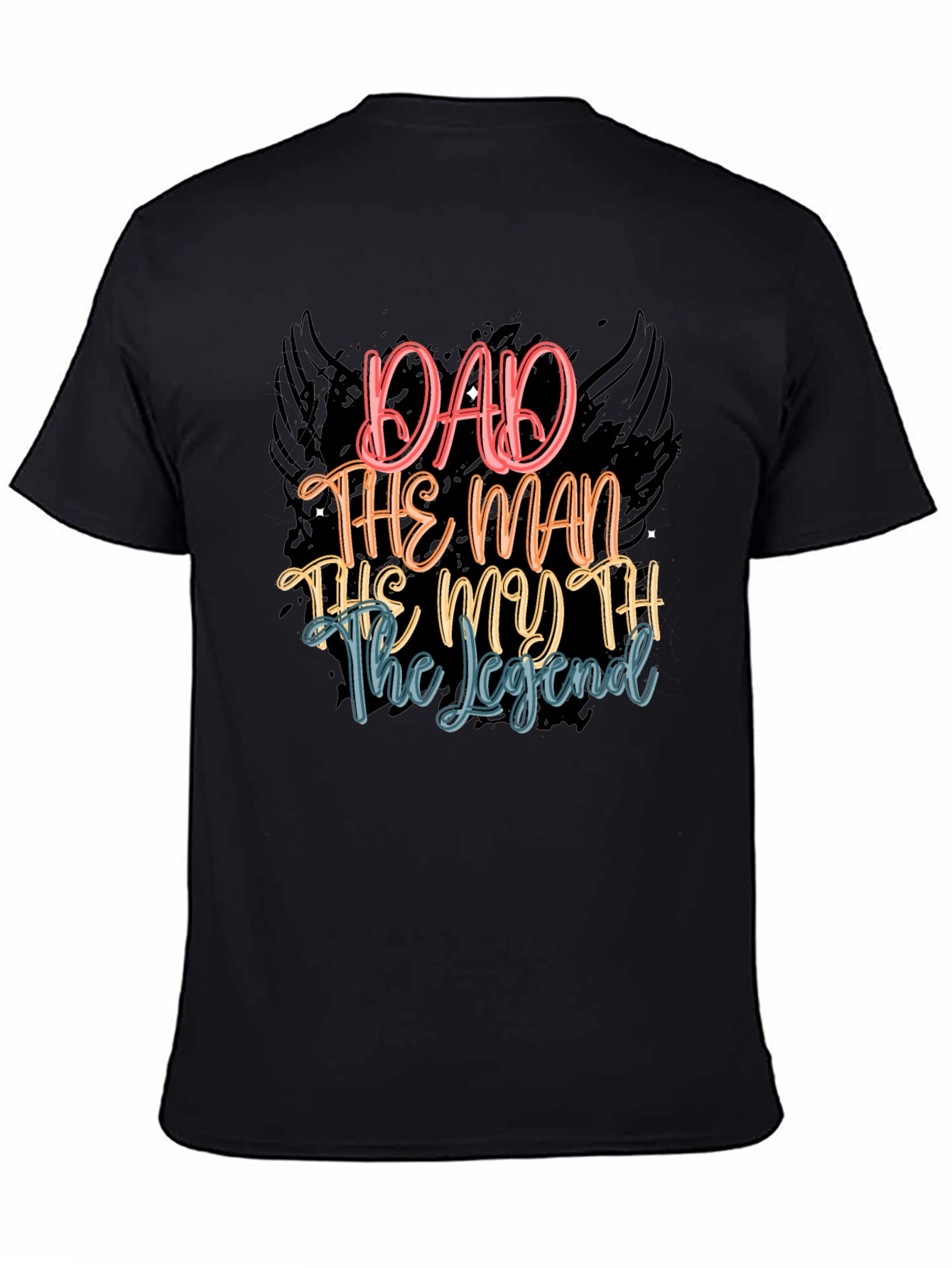 Dad The Man The Myth The Legend T-Shirt