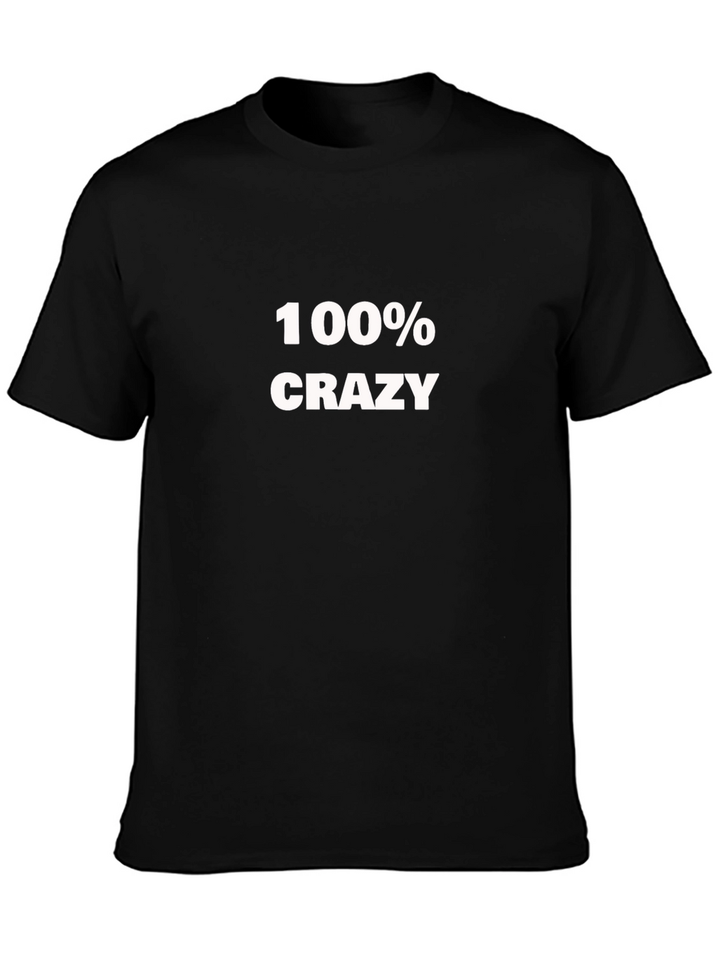 100% Crazy Black T-Shirt