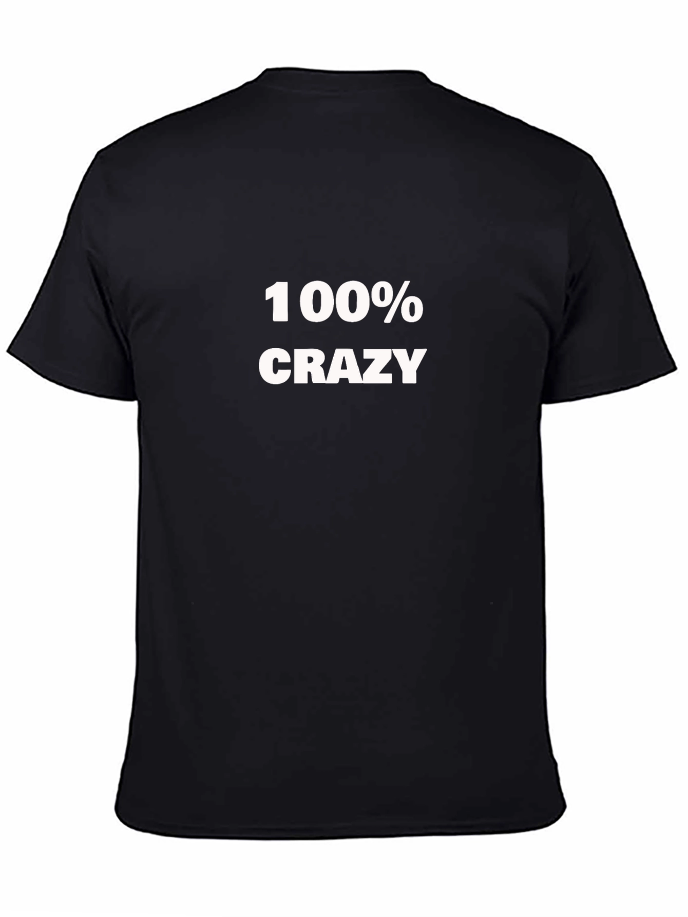 100% Crazy Black T-Shirt