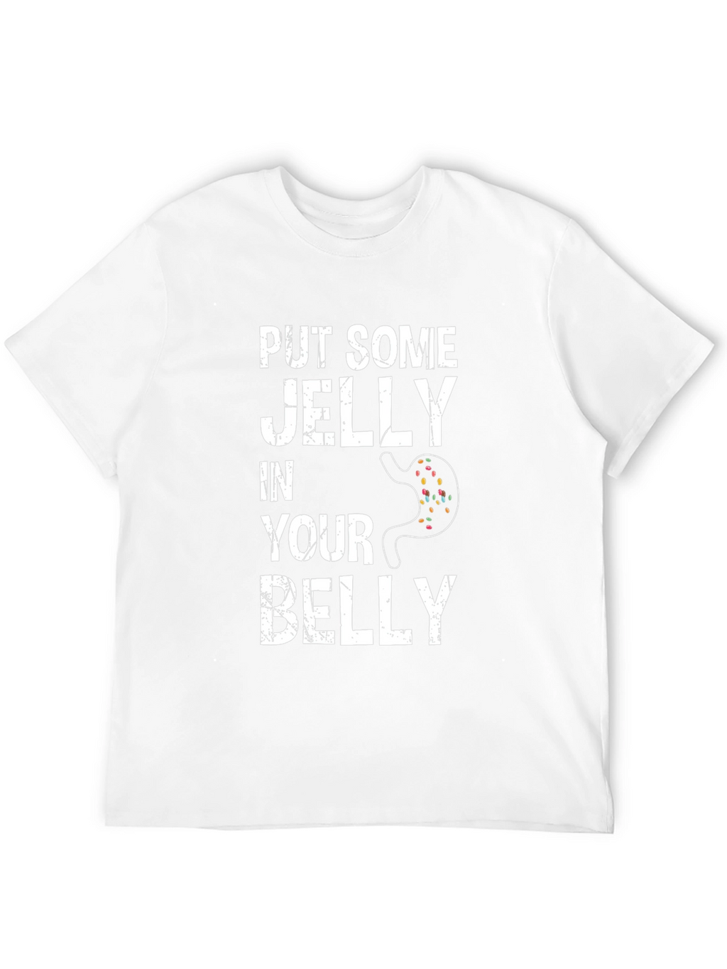 Funny Put Some Jelly in Your Belly Graphic Tee