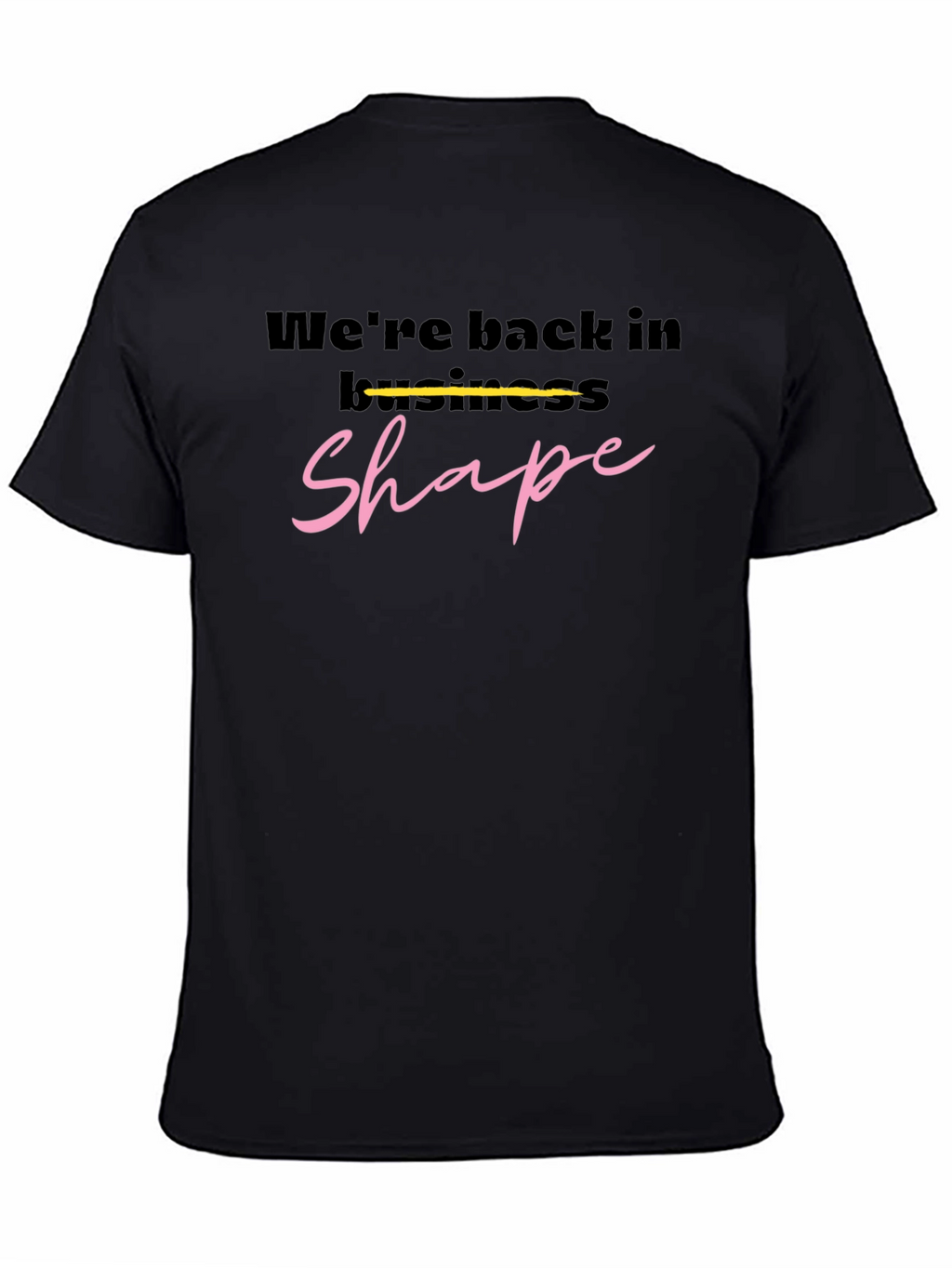 Were Back In Business Shape Black T-Shirt