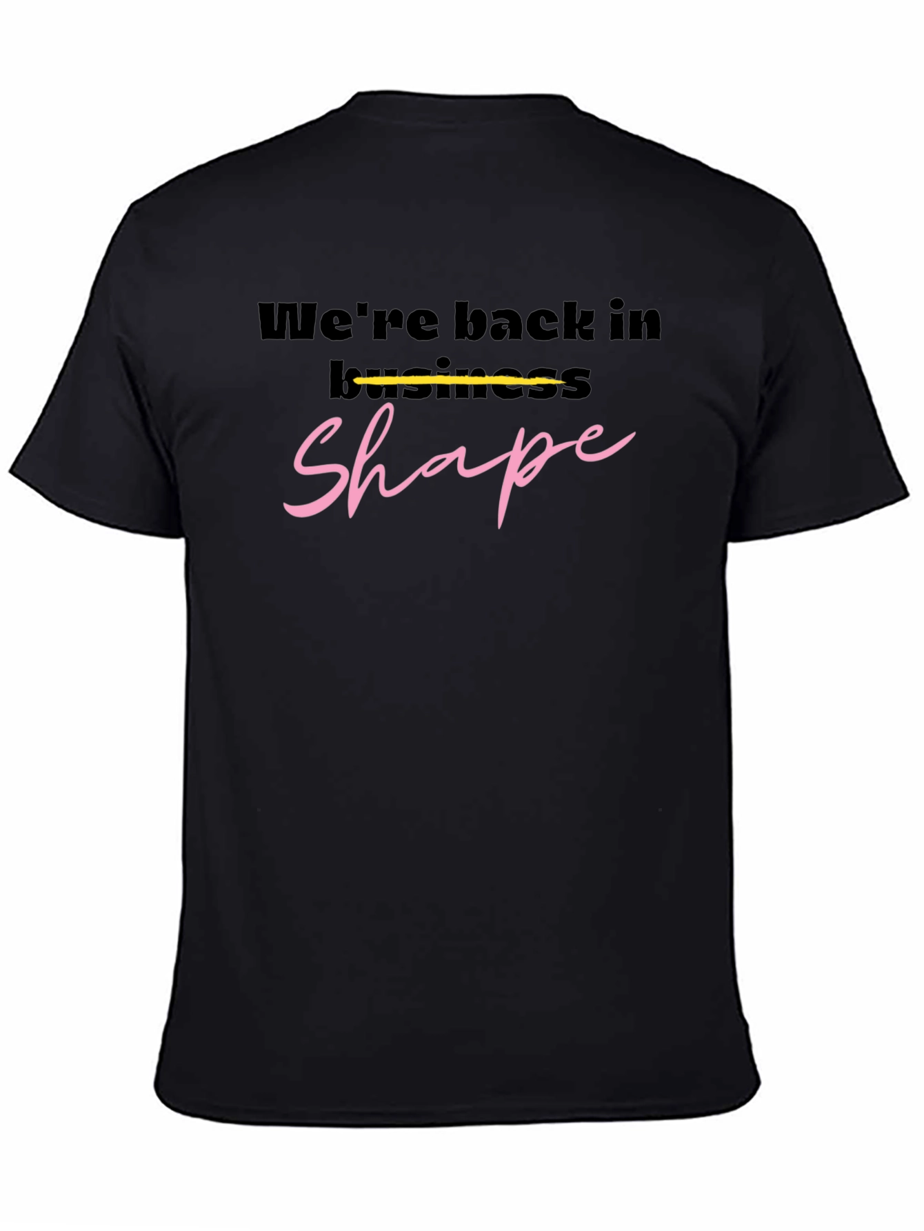 Were Back In Business Shape Black T-Shirt