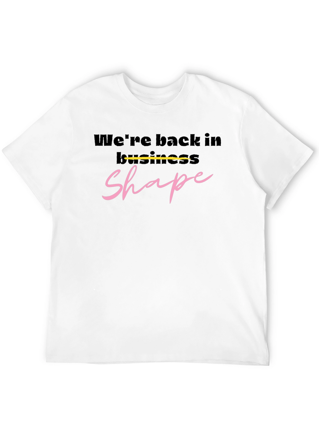 Were Back In Business Shape Black T-Shirt