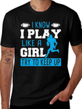 I Play Like A Girl Football T-Shirt