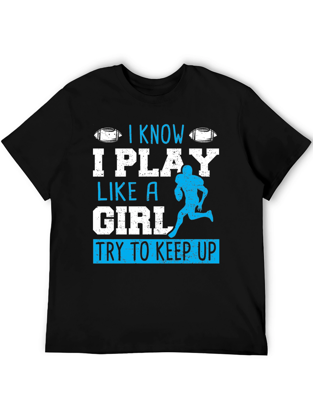 I Play Like A Girl Football T-Shirt