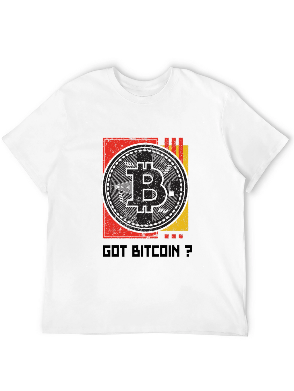 Got Bitcoin? Crypto Tee