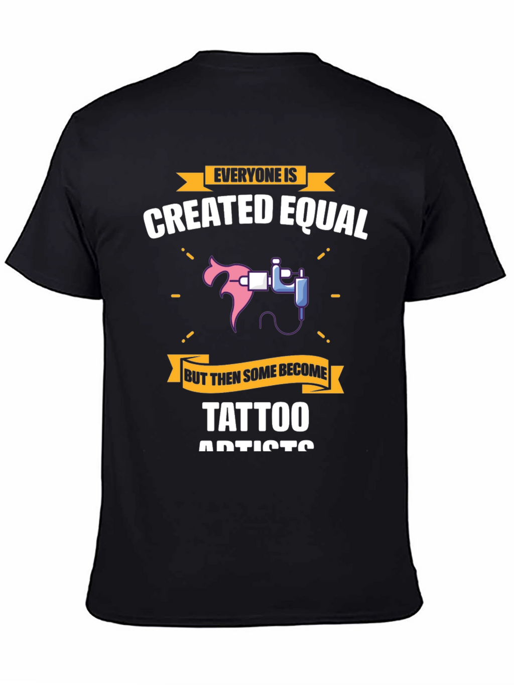 Tattoo Artist T-Shirt - Created Equal Design